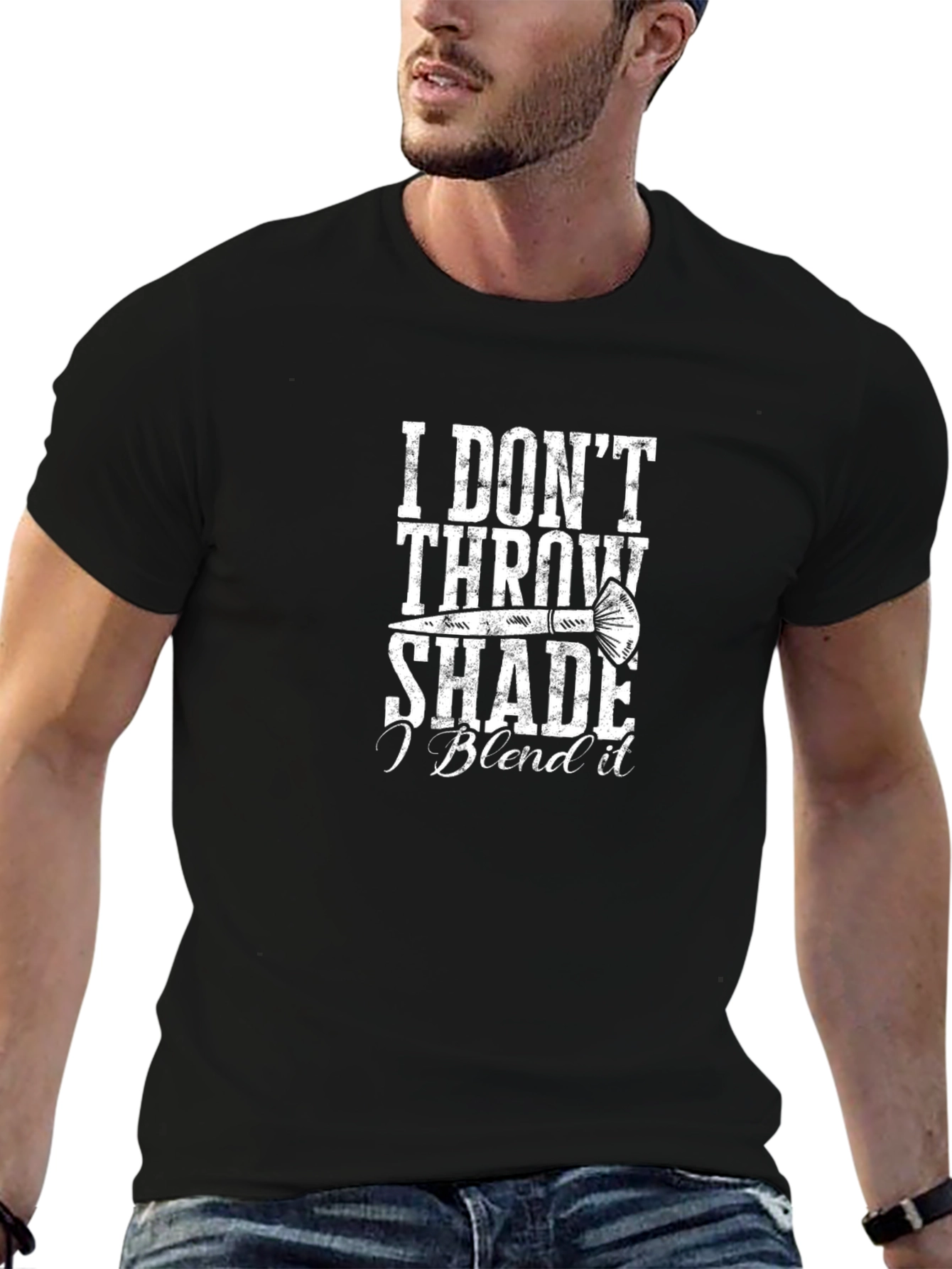 I Dont Throw Shade I Blend It T-Shirt