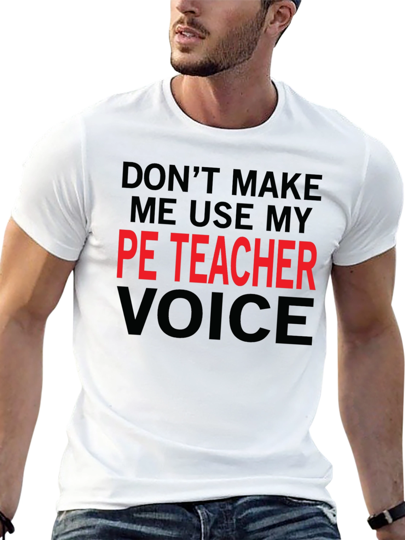 PE Teacher Voice T-Shirt - Funny Gym Teacher Tee