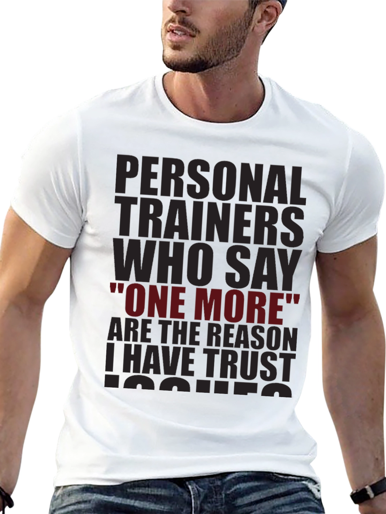 Trust Issues T-Shirt - Personal Trainer Humor Tee