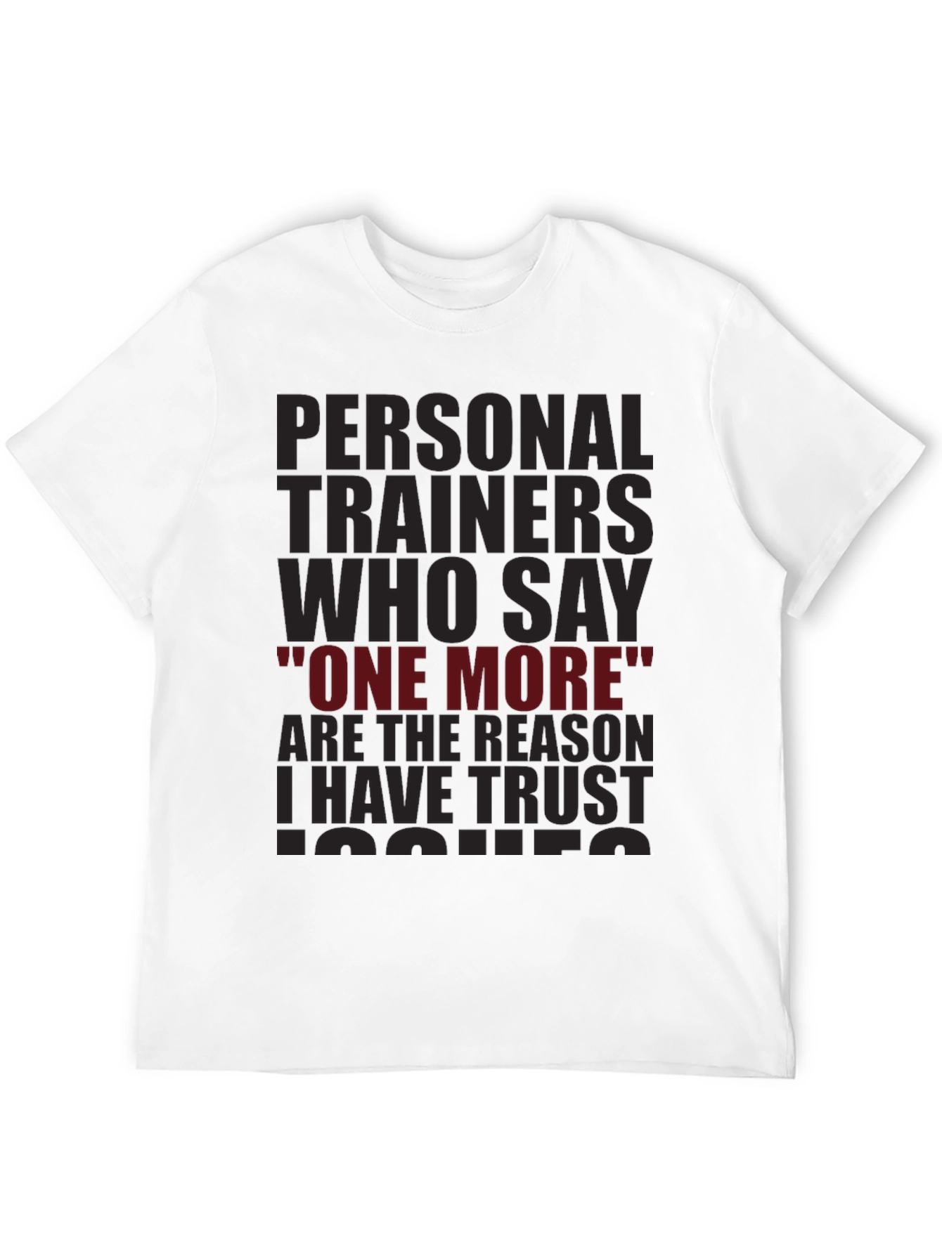 Trust Issues T-Shirt - Personal Trainer Humor Tee