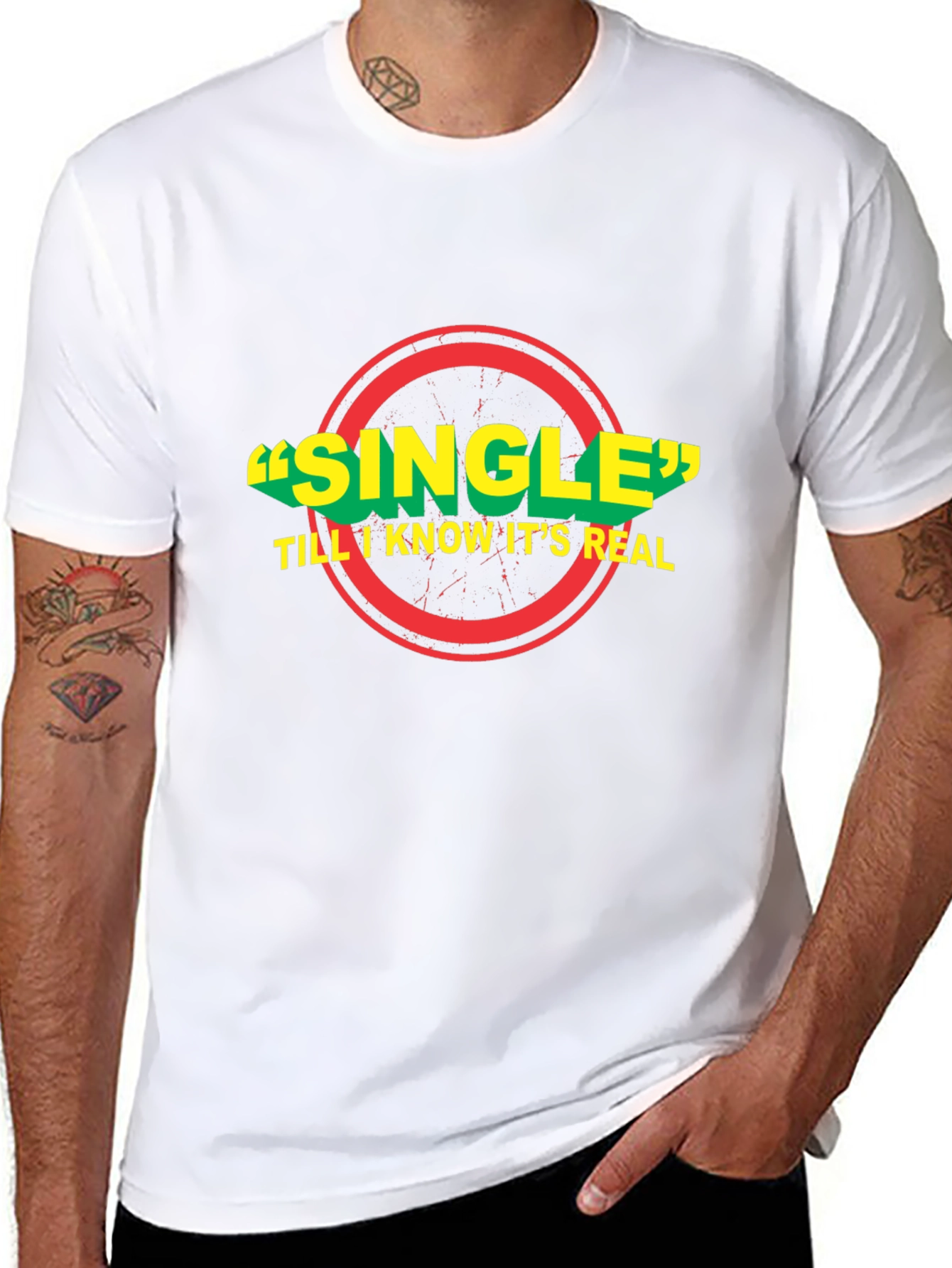 Single Til I Know Its Real Graphic T-Shirt