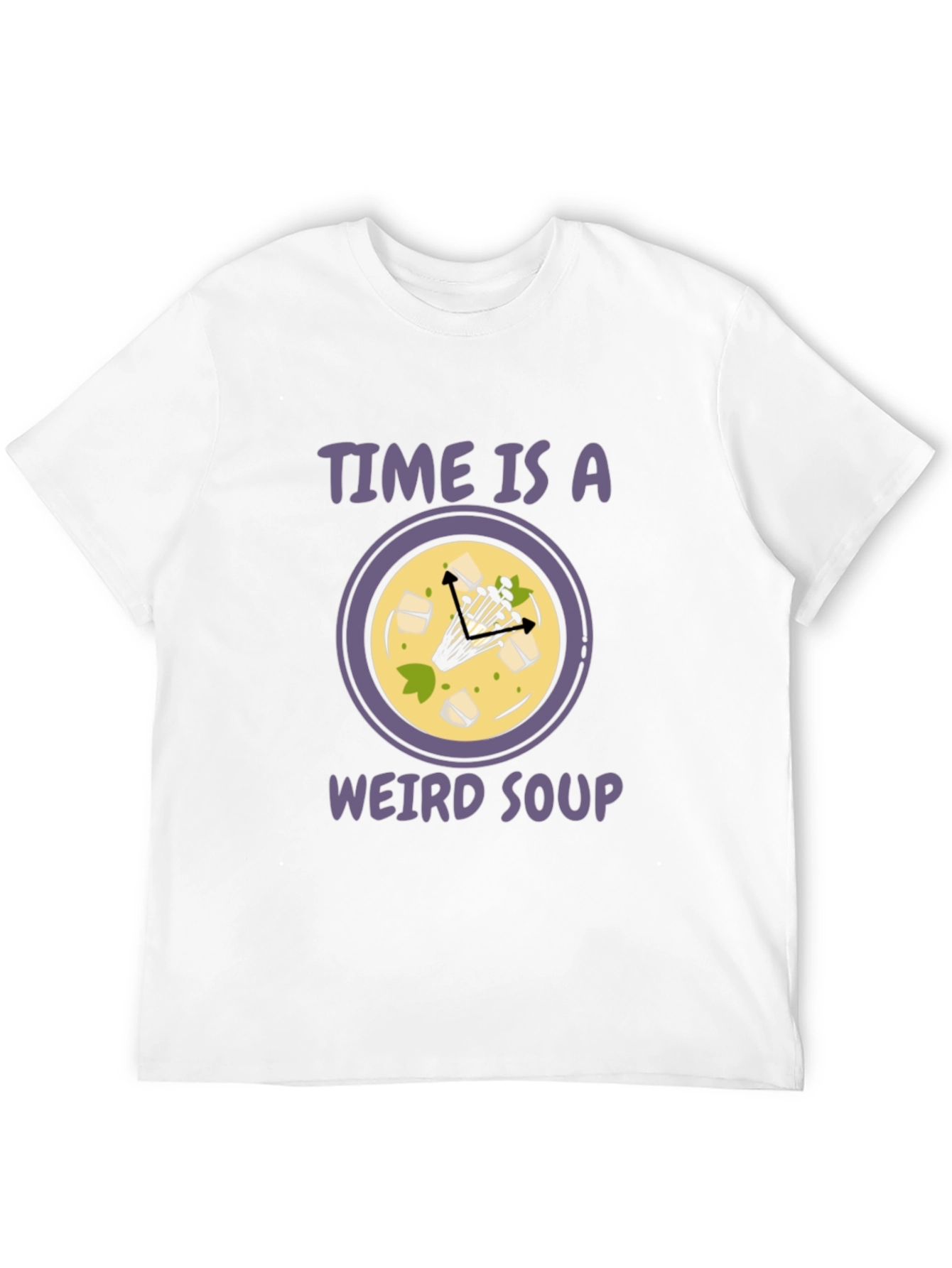 Time is a Weird Soup T-Shirt