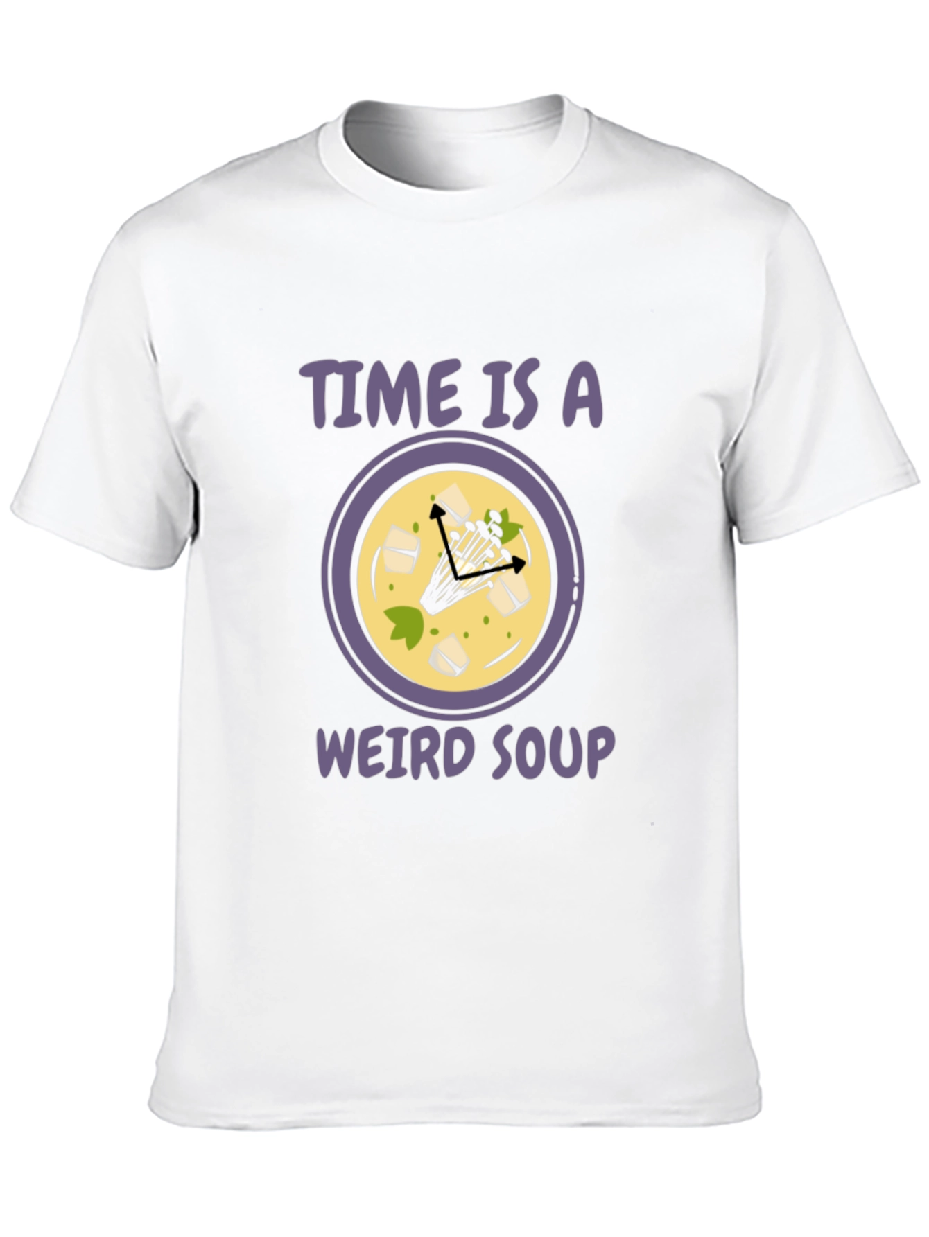 Time is a Weird Soup T-Shirt