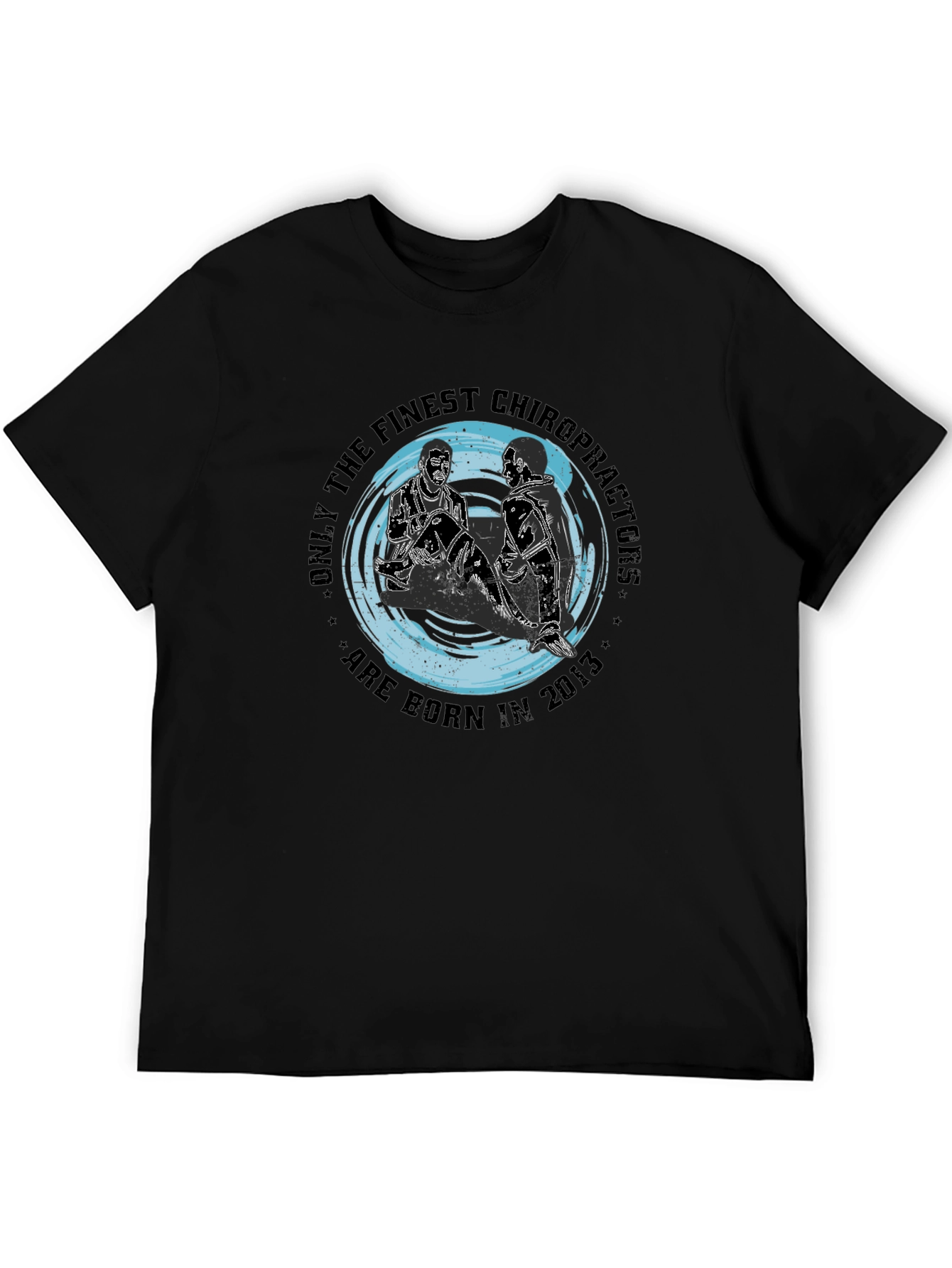 Chiropractor Born in 2013 Black T-Shirt