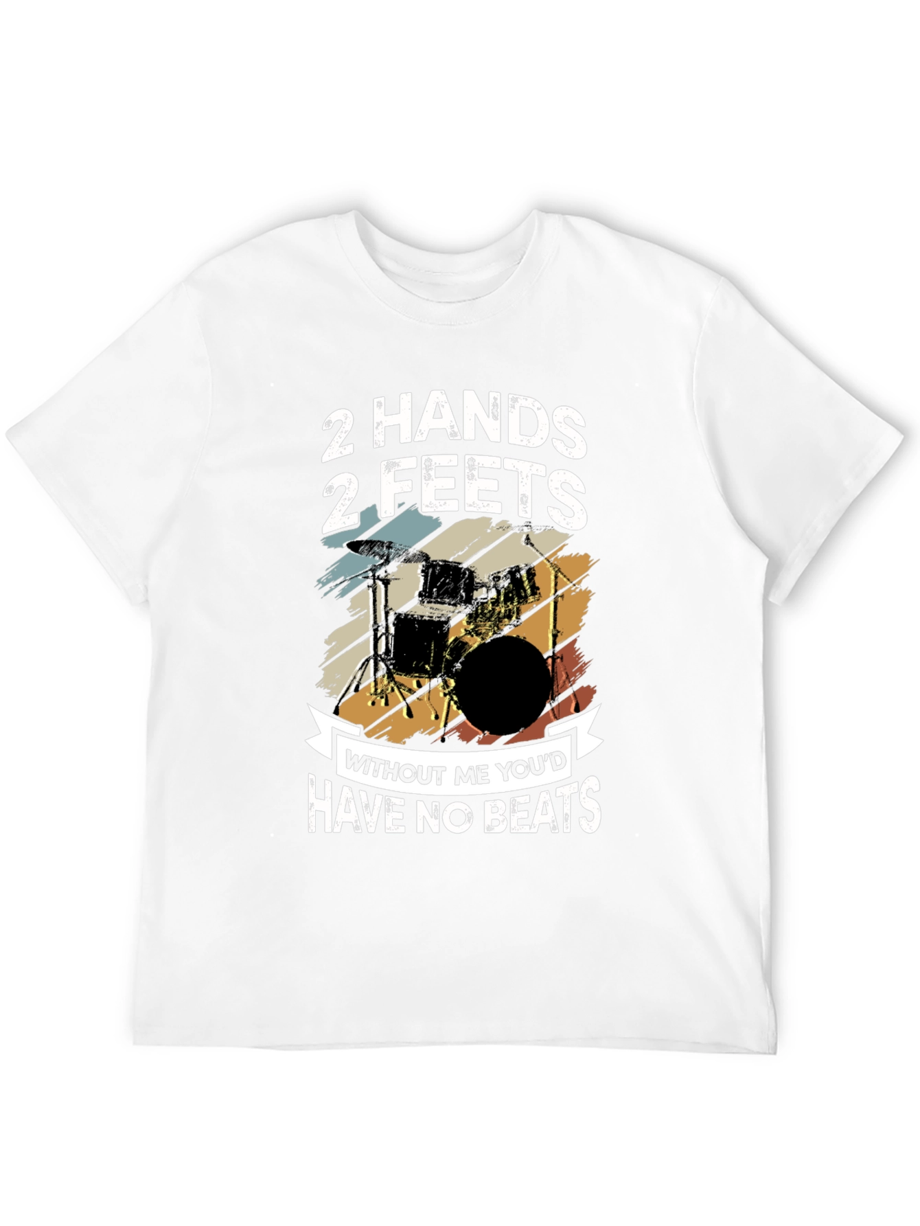 Drummer T-Shirt: 2 Hands 2 Feet - No Beats