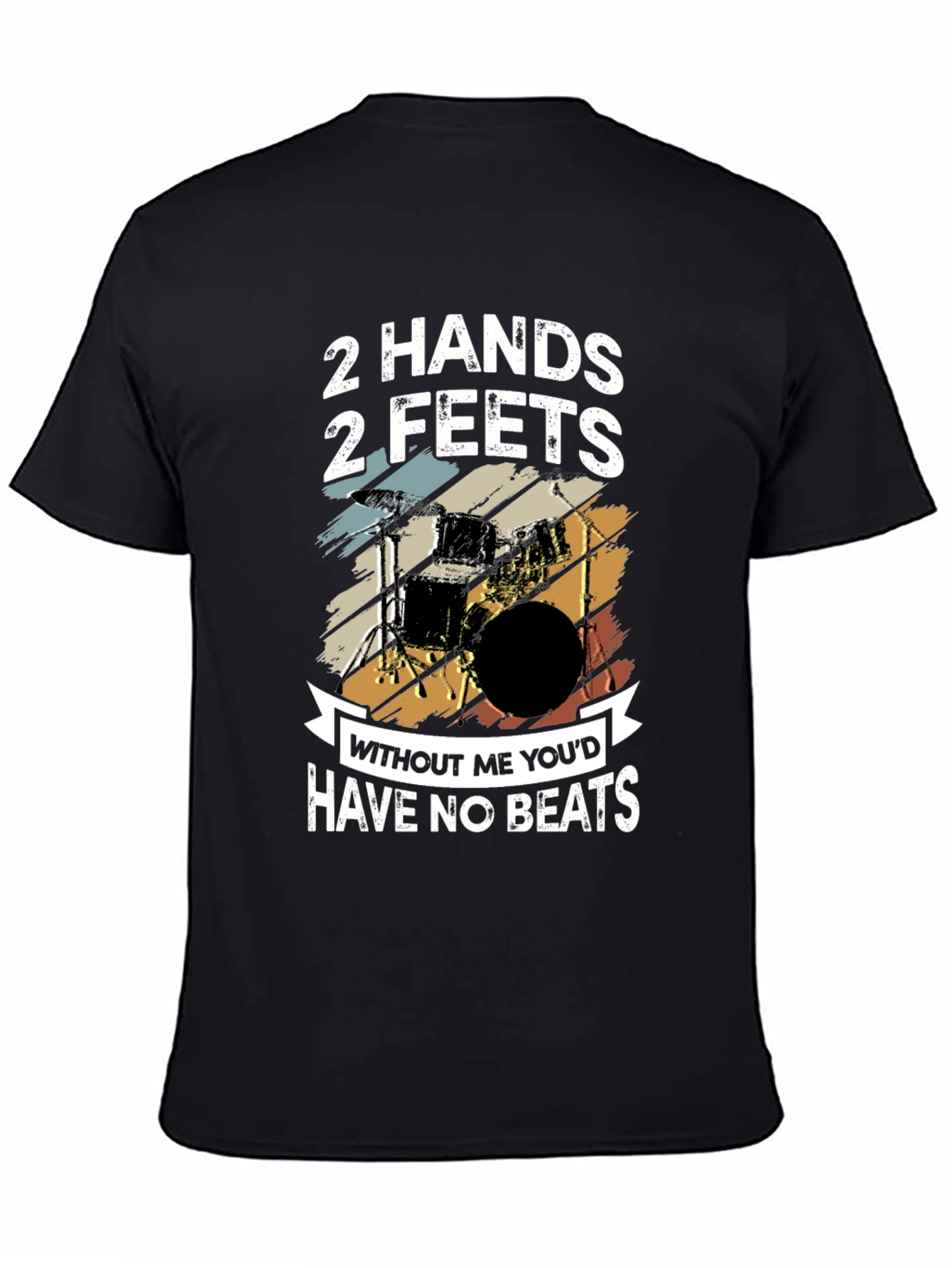 Drummer T-Shirt: 2 Hands 2 Feet - No Beats