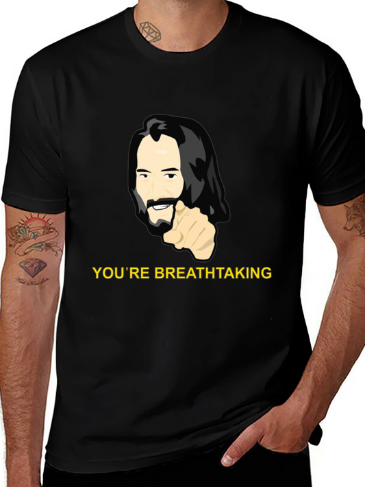 Youre Breathtaking T-Shirt - Keanu Reeves Graphic Tee