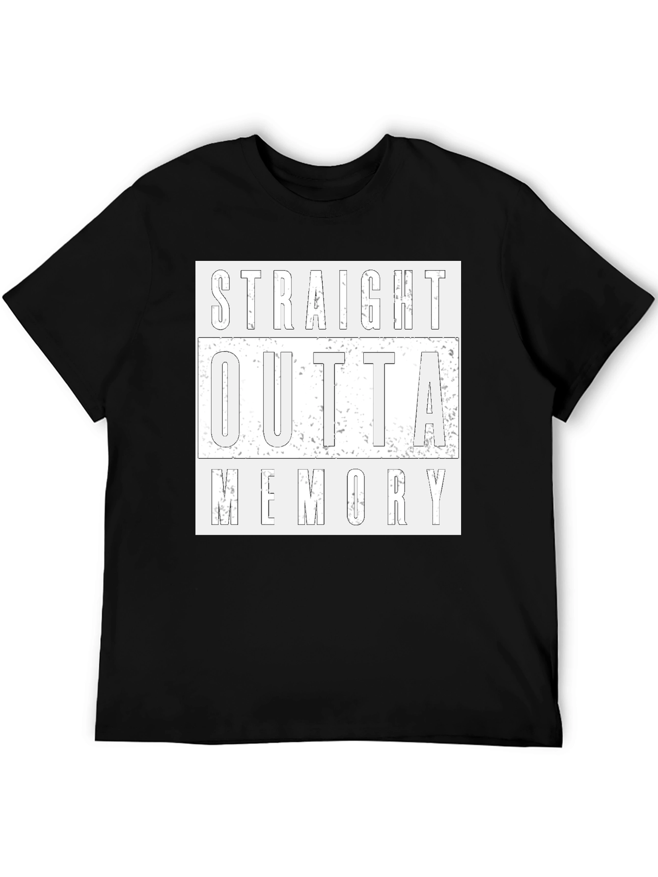 Straight Outta Memory T-Shirt - Funny Novelty Tee