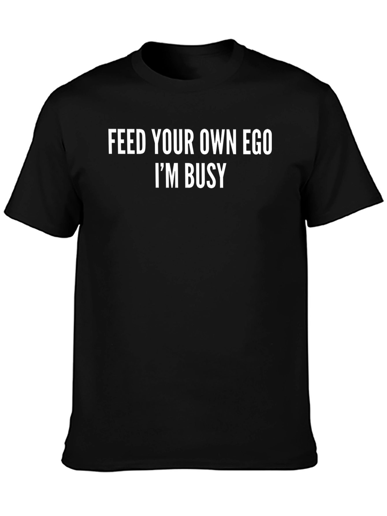 Feed Your Own Ego T-Shirt - Black Cotton