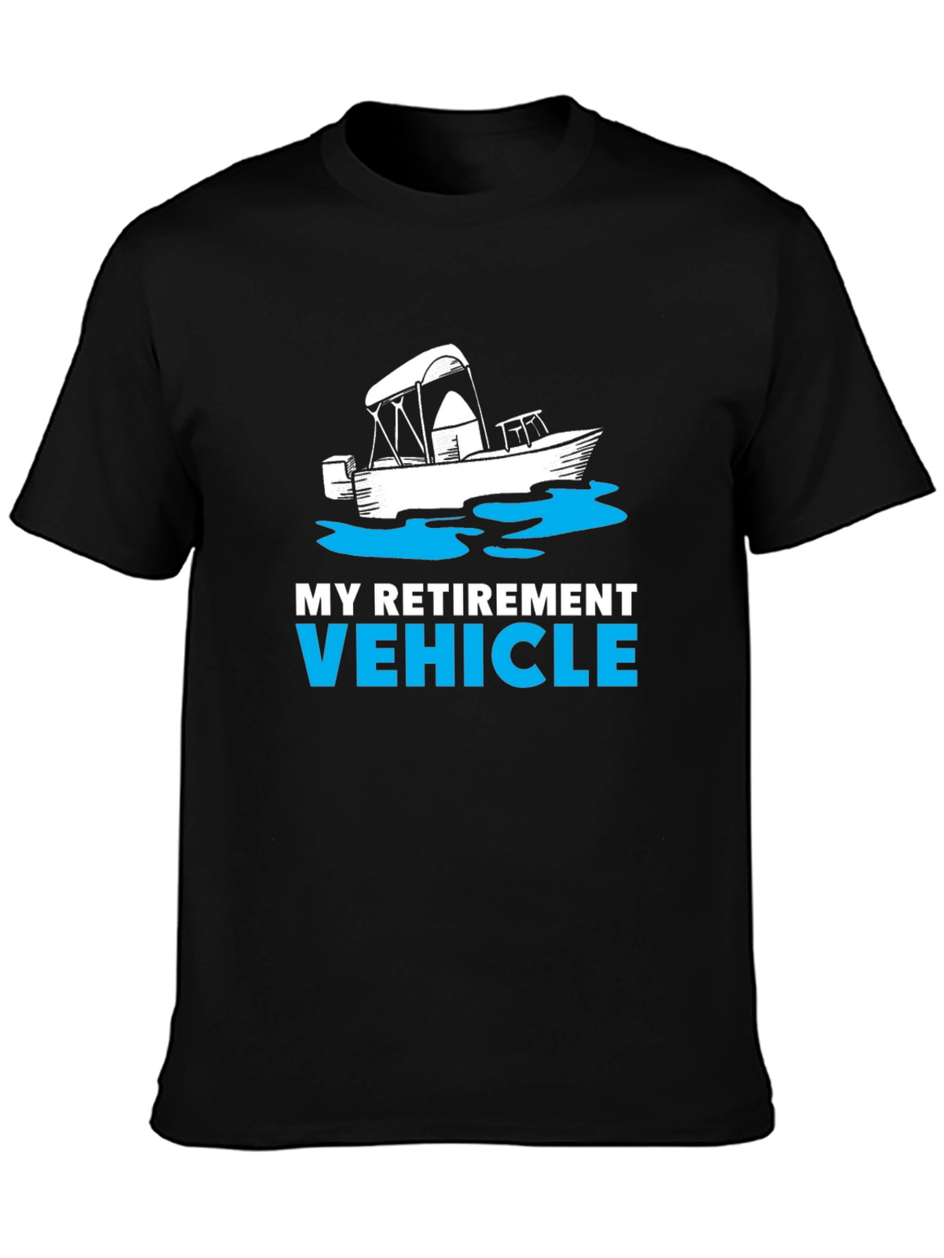 My Retirement Vehicle Boat T-Shirt - Black