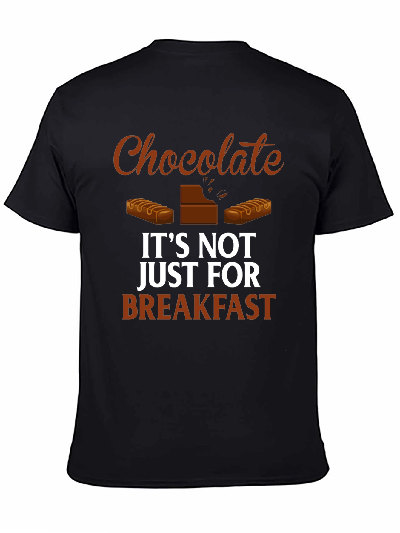 Chocolate Lover T-Shirt - Not Just for Breakfast!