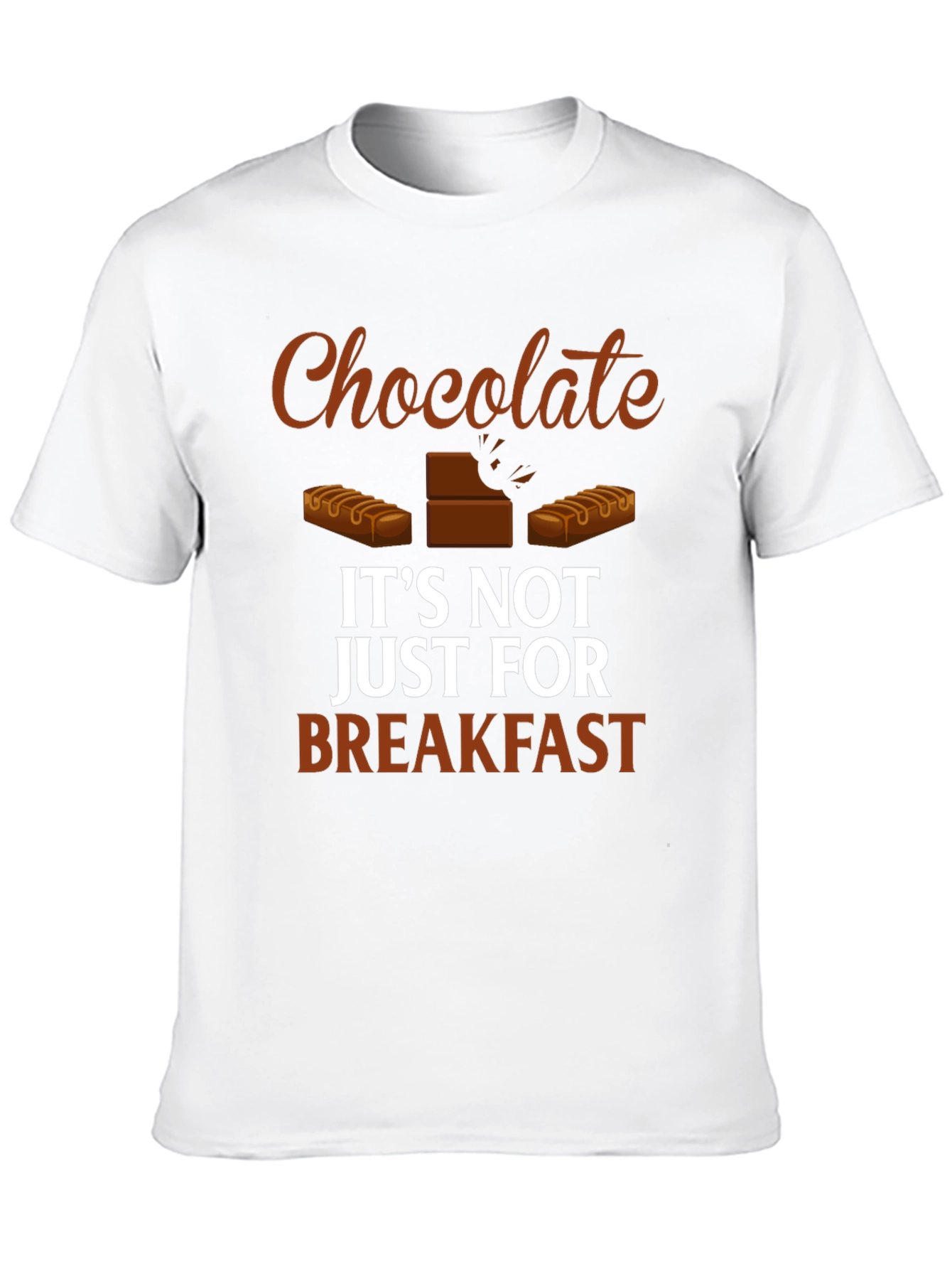 Chocolate Lover T-Shirt - Not Just for Breakfast!