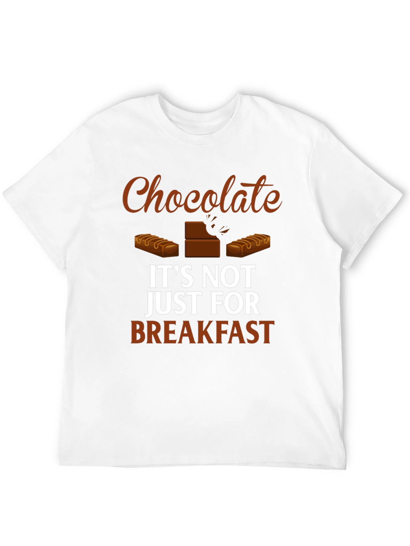 Chocolate Lover T-Shirt - Not Just for Breakfast!