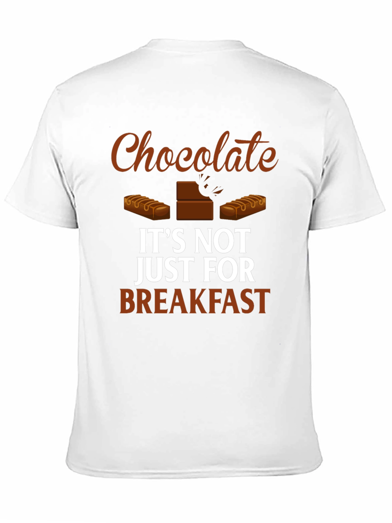 Chocolate Lover T-Shirt - Not Just for Breakfast!