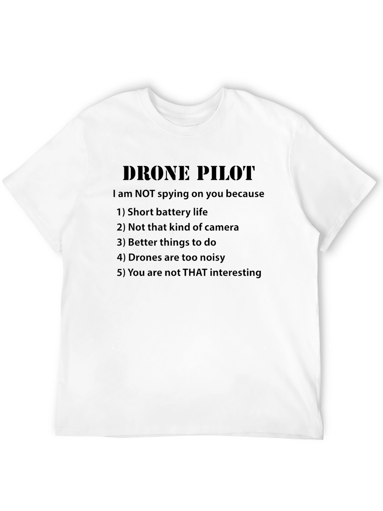 Drone Pilot Funny Slogan Graphic T-Shirt