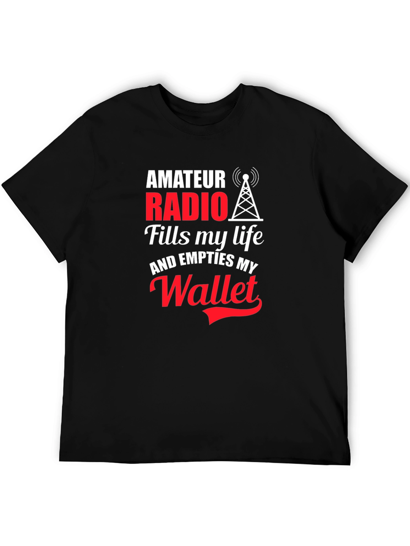 Amateur Radio T-Shirt - Fills My Life