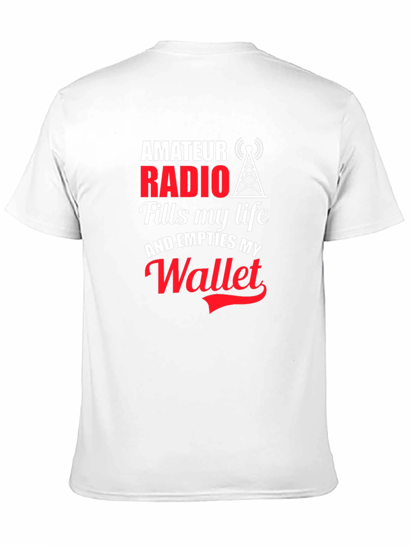 Amateur Radio T-Shirt - Fills My Life