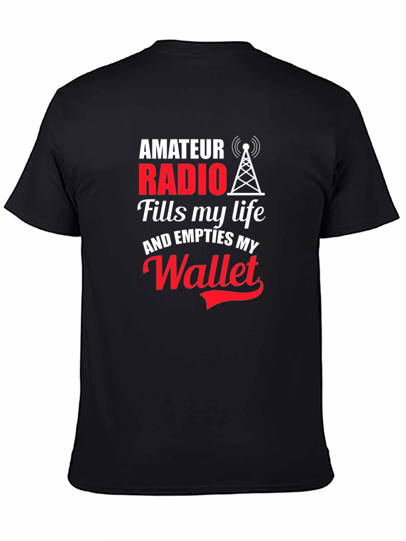 Amateur Radio T-Shirt - Fills My Life