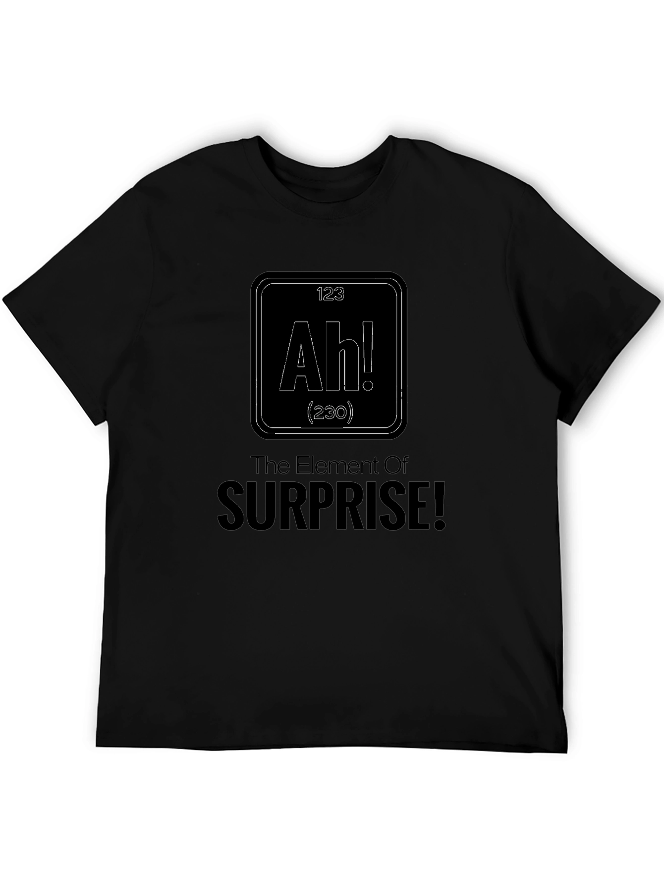 The Element of Surprise Black T-Shirt