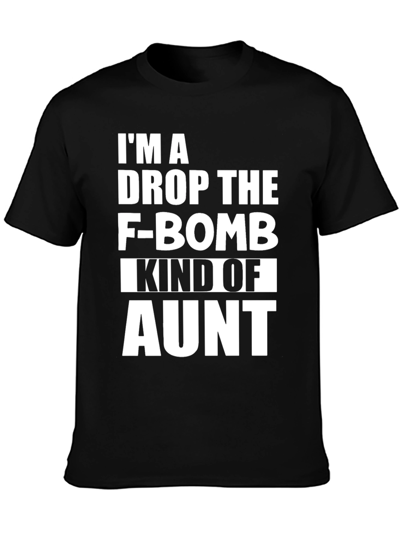 Drop the F-Bomb Aunt Tee