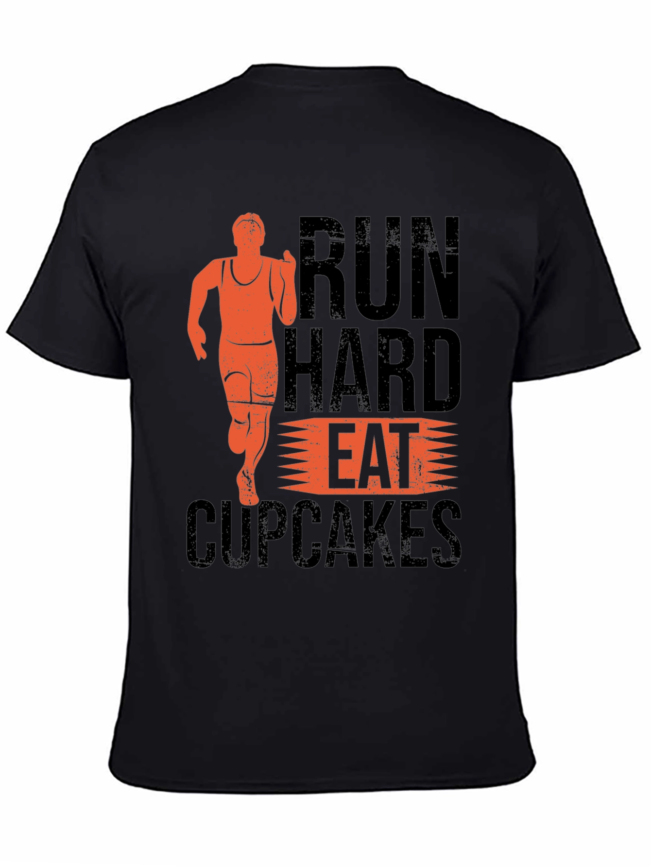 Run Hard Eat Cupcakes Graphic T-Shirt