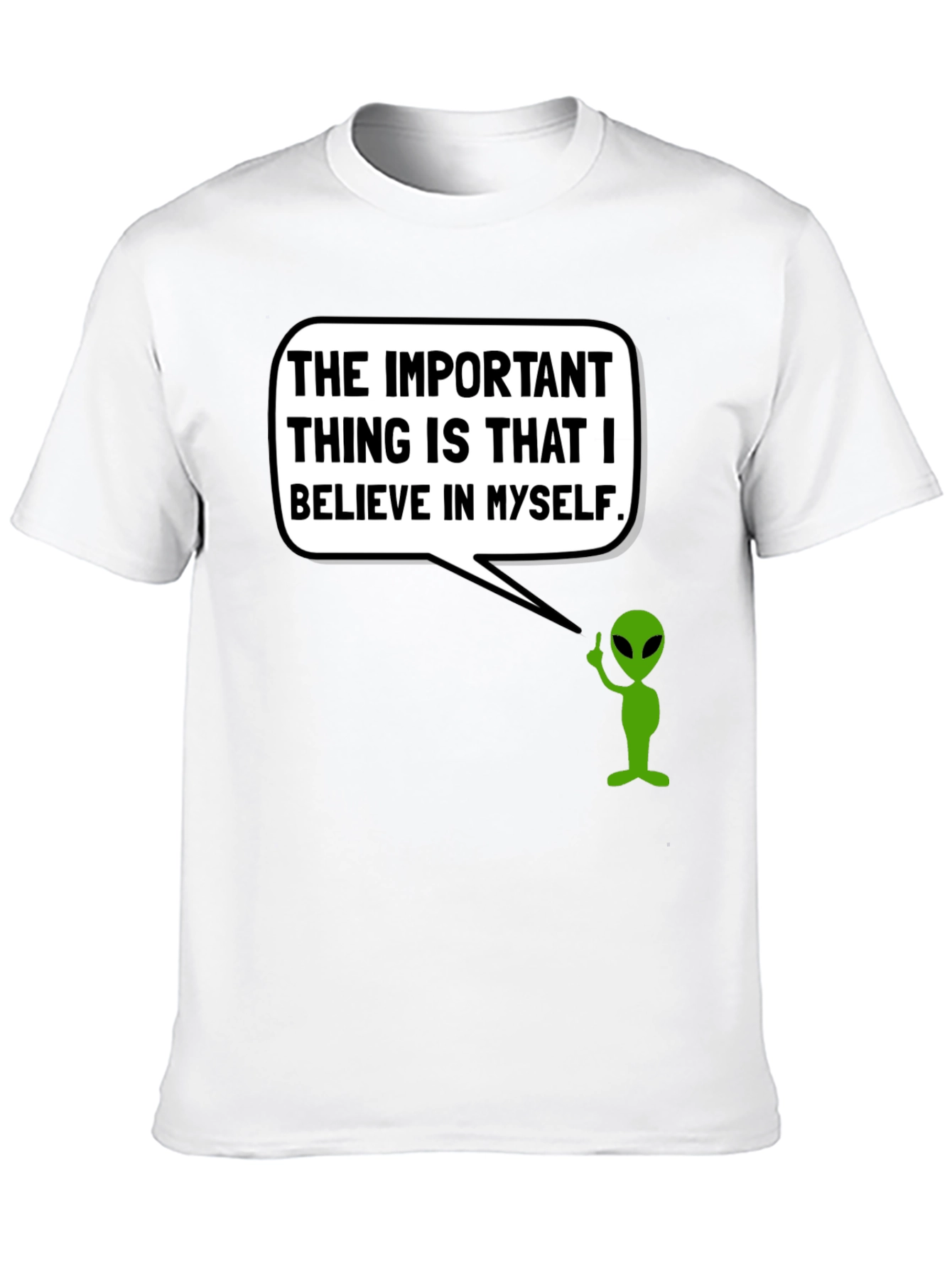 Believe in Myself Alien T-Shirt