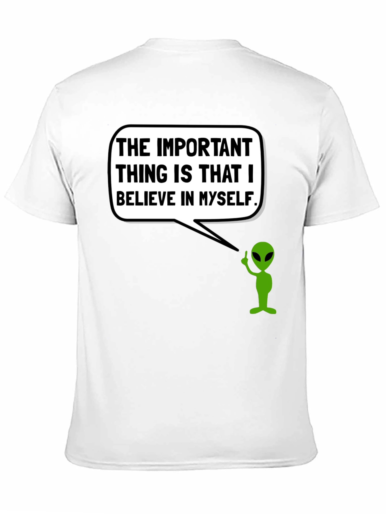 Believe in Myself Alien T-Shirt