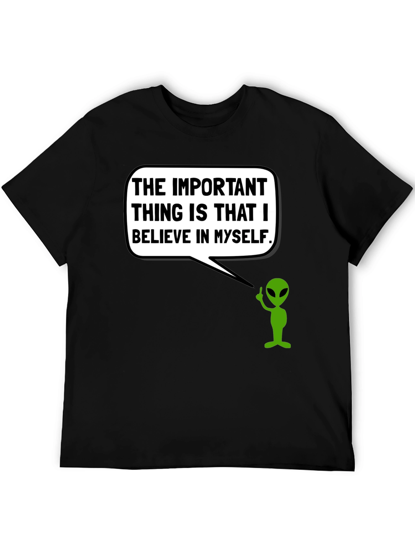Believe in Myself Alien T-Shirt