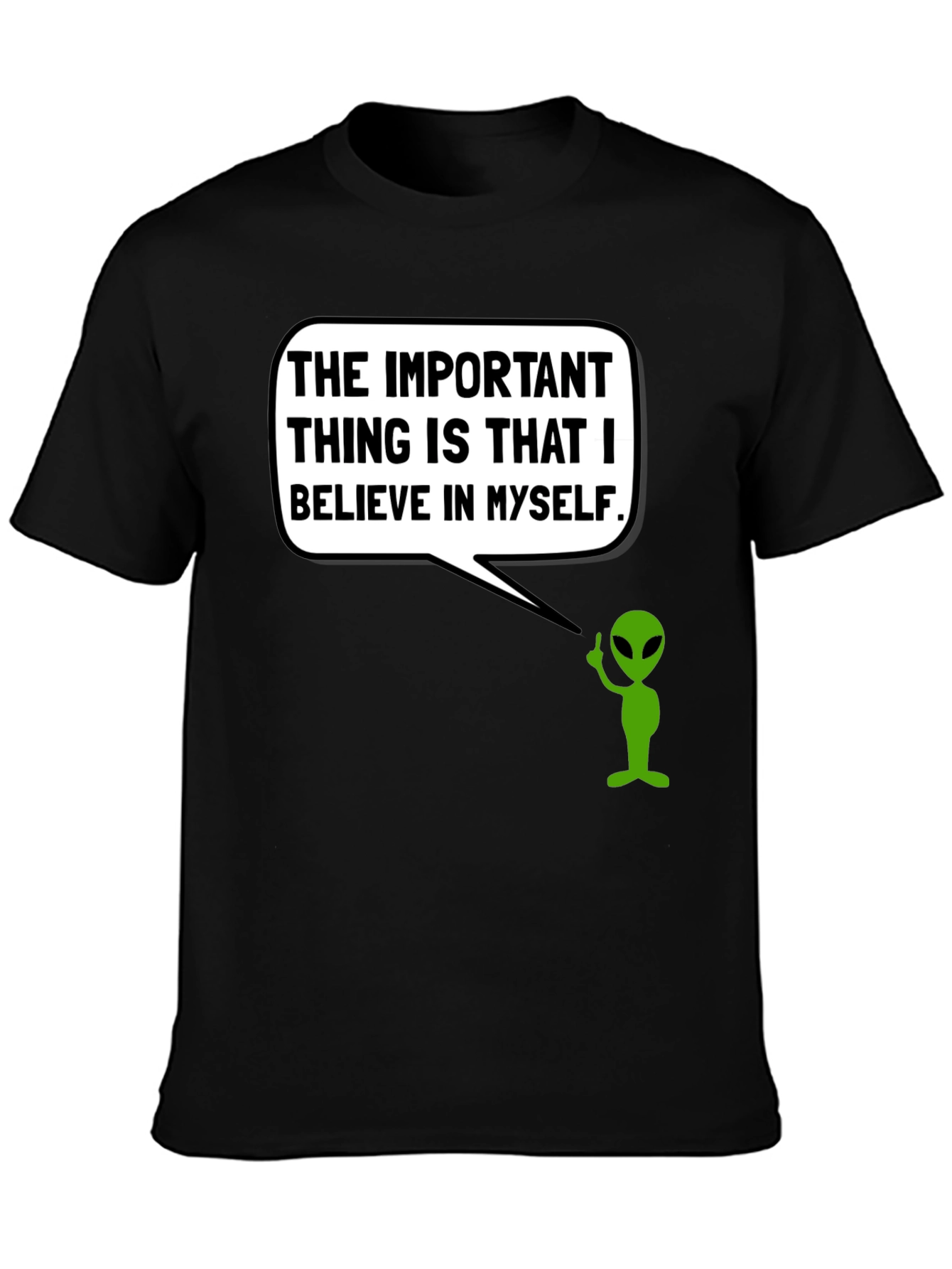 Believe in Myself Alien T-Shirt