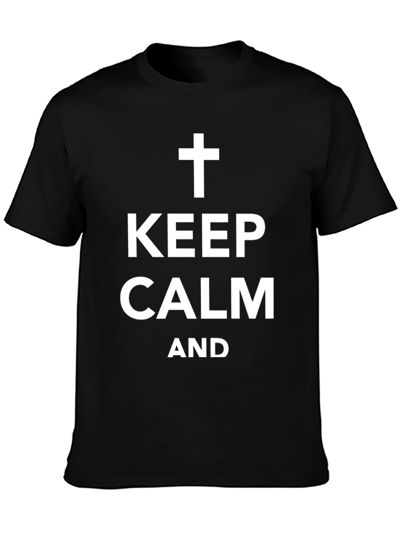 Keep Calm Christian T-Shirt