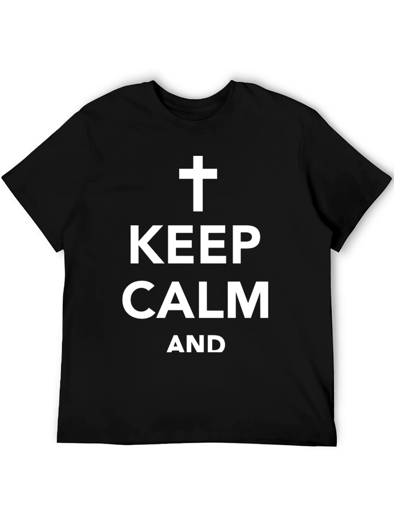 Keep Calm Christian T-Shirt