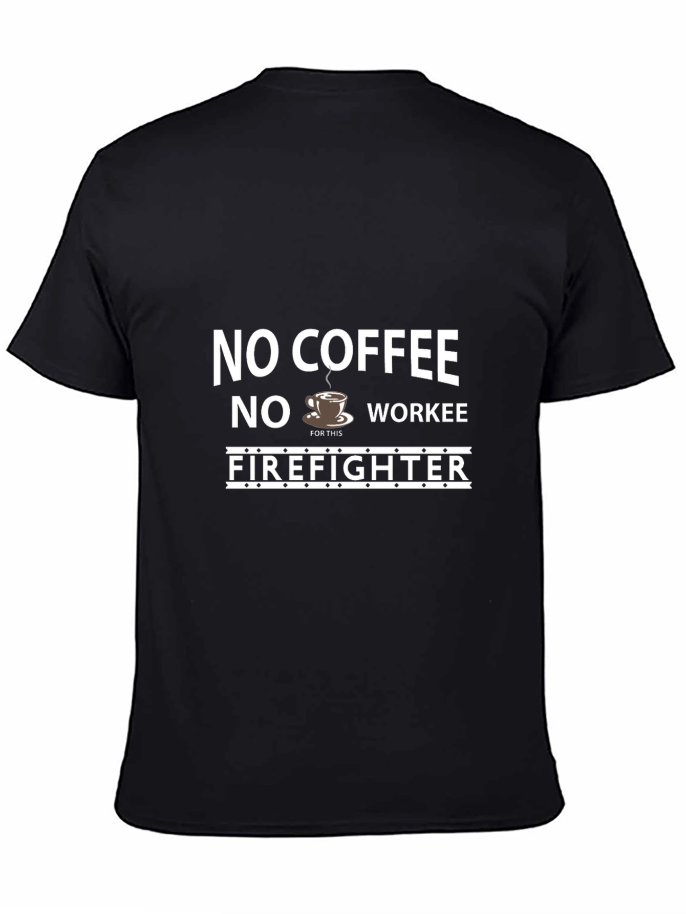 Funny Firefighter Coffee T-Shirt