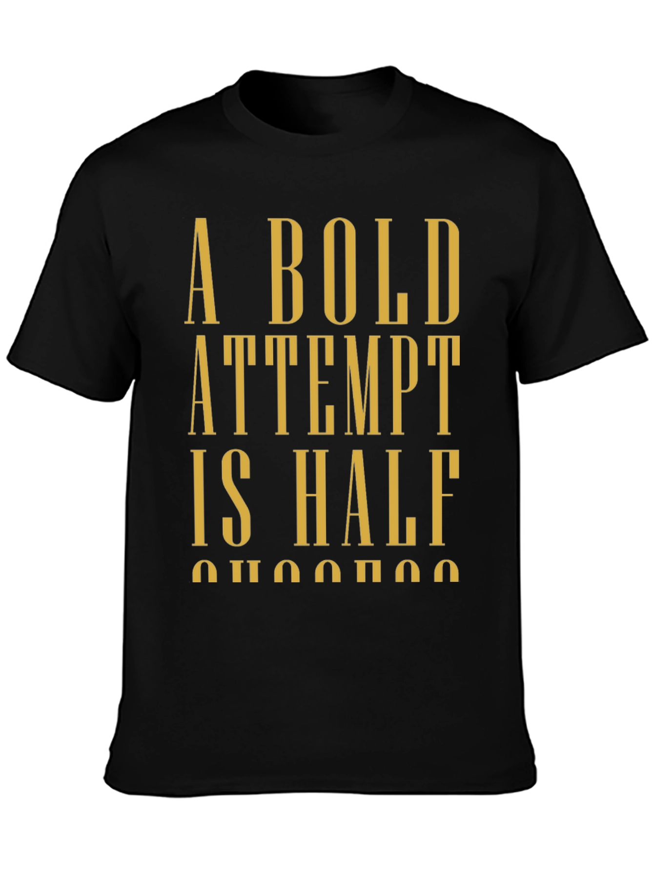 Bold Attempt T-Shirt