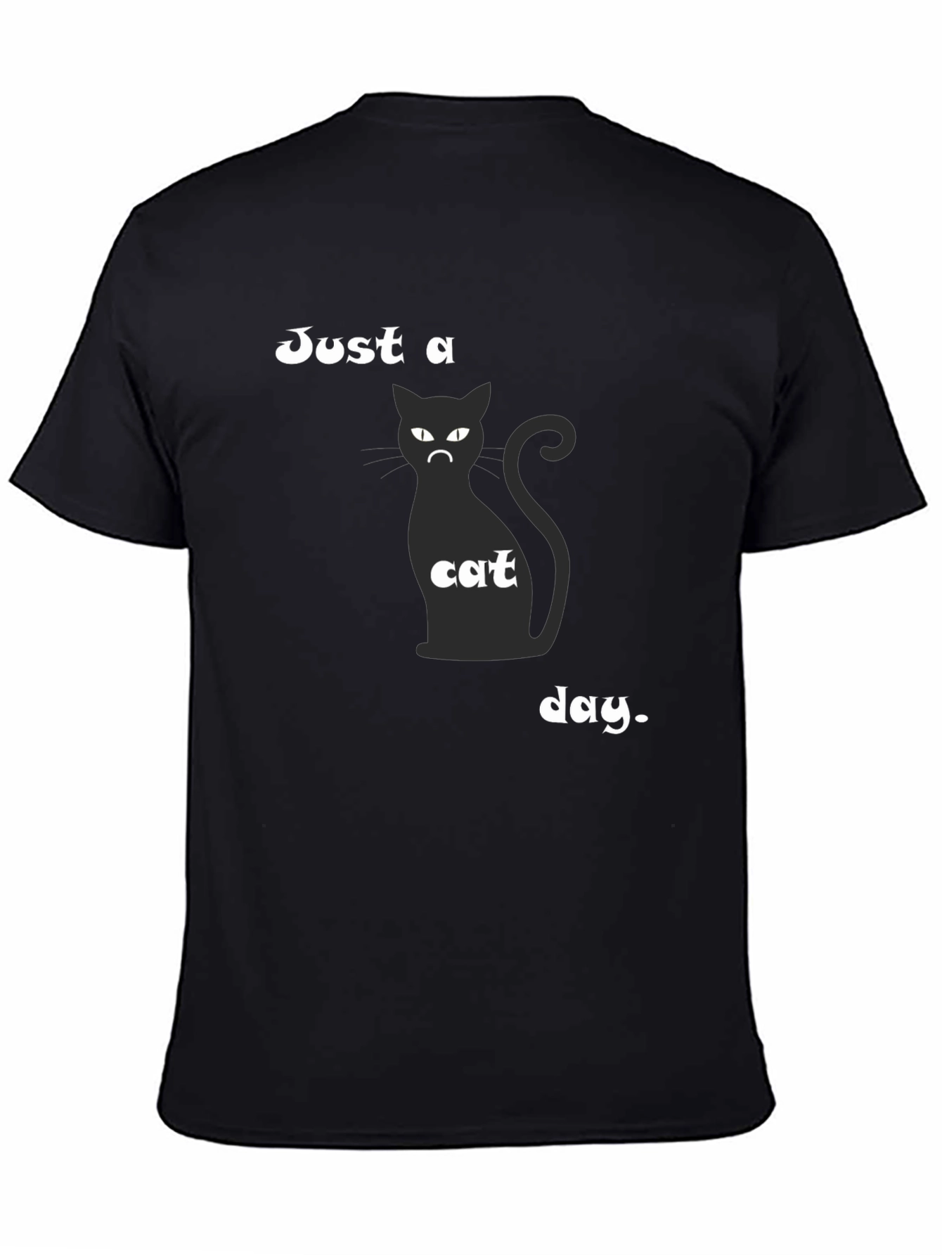 Just a Cat Day T-Shirt - Mens Black Tee