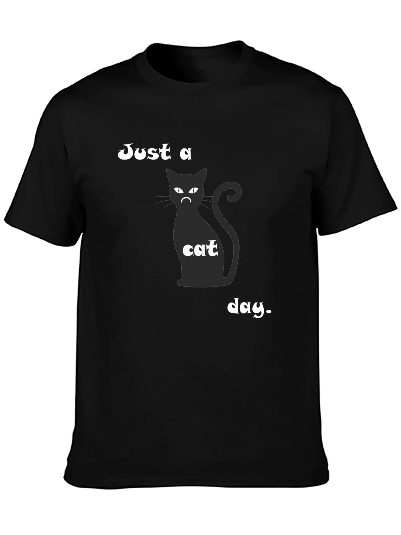 Just a Cat Day T-Shirt - Mens Black Tee