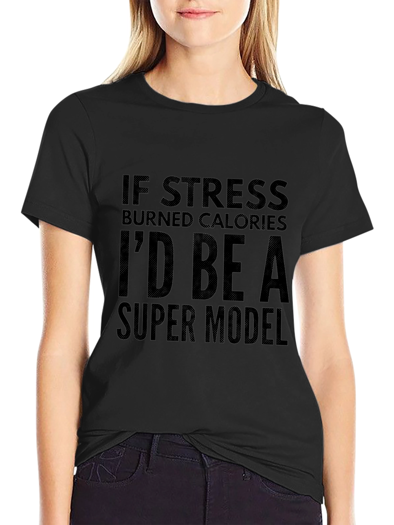 Funny Stress Calorie Burn Super Model Black T-Shirt