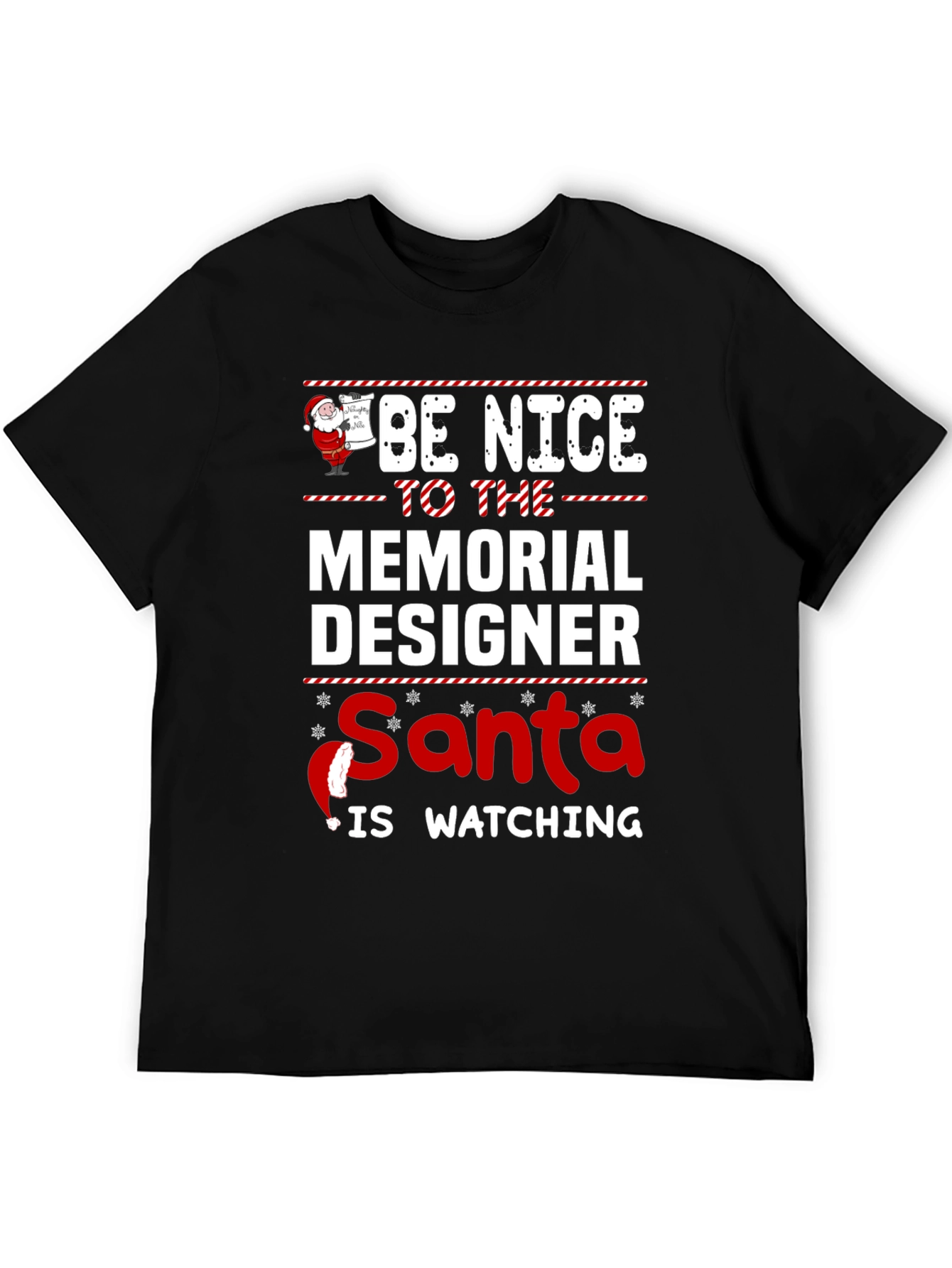 Be Nice to the Memorial Designer Santa T-Shirt