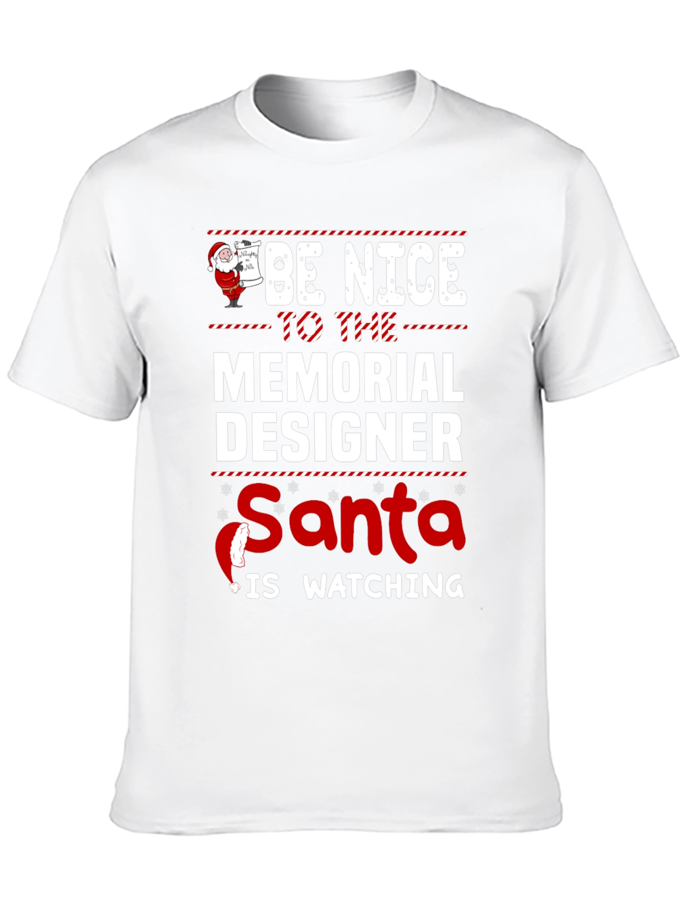 Be Nice to the Memorial Designer Santa T-Shirt