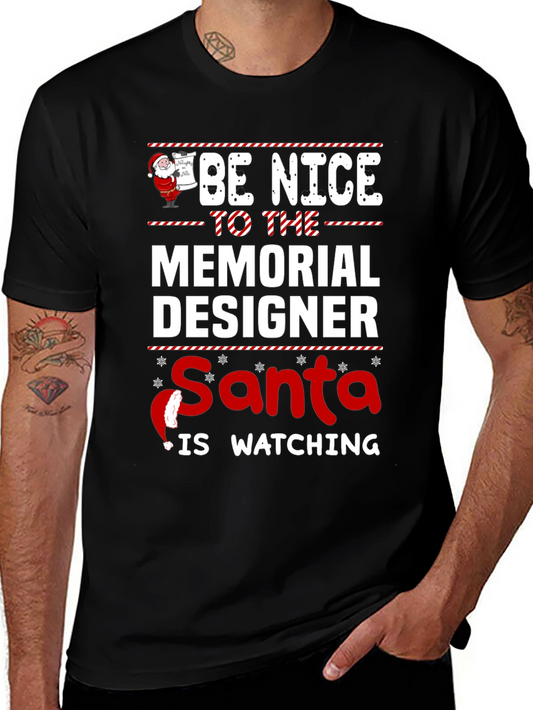 Be Nice to the Memorial Designer Santa T-Shirt
