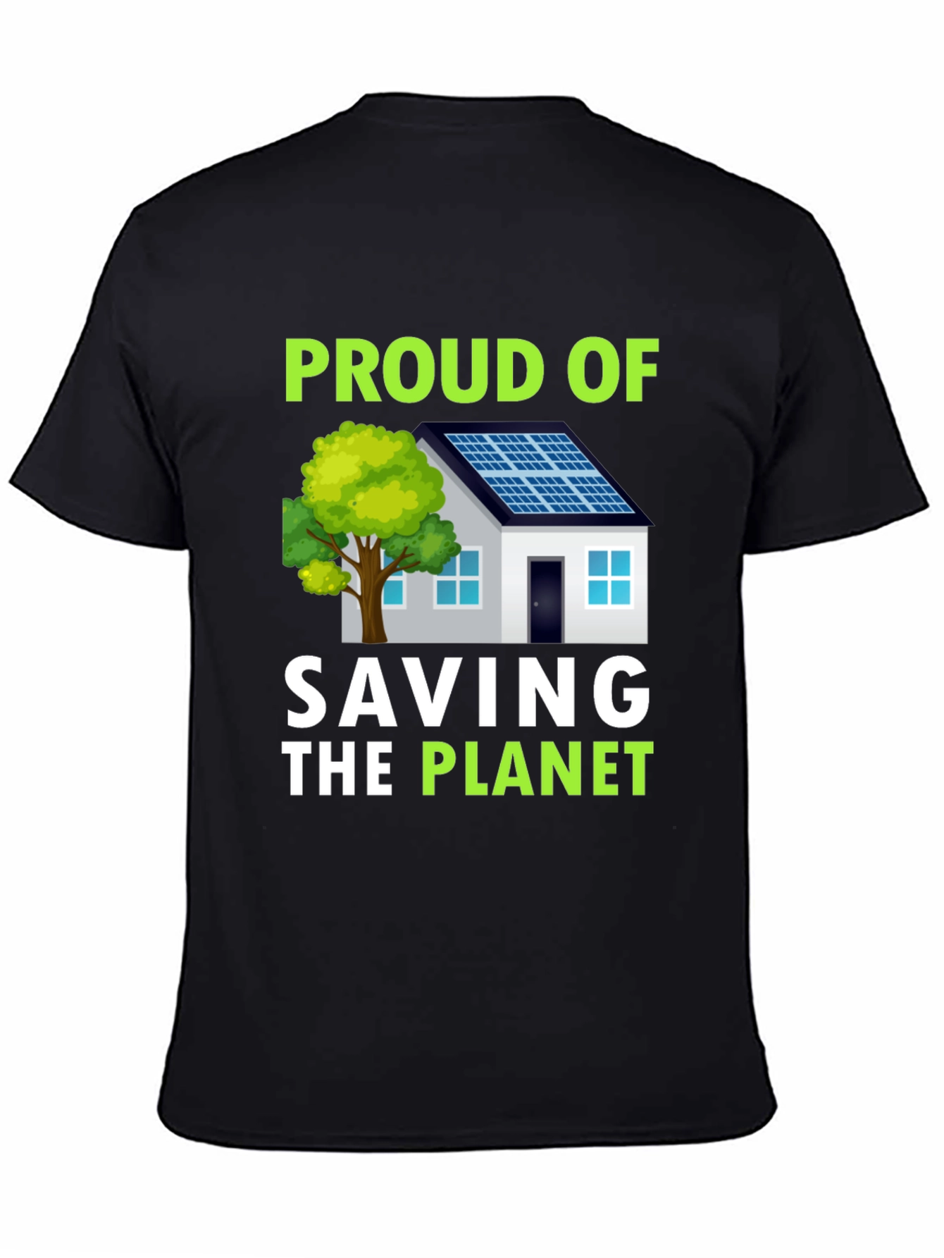 Proud To Save The Planet Solar Energy House T-Shirt