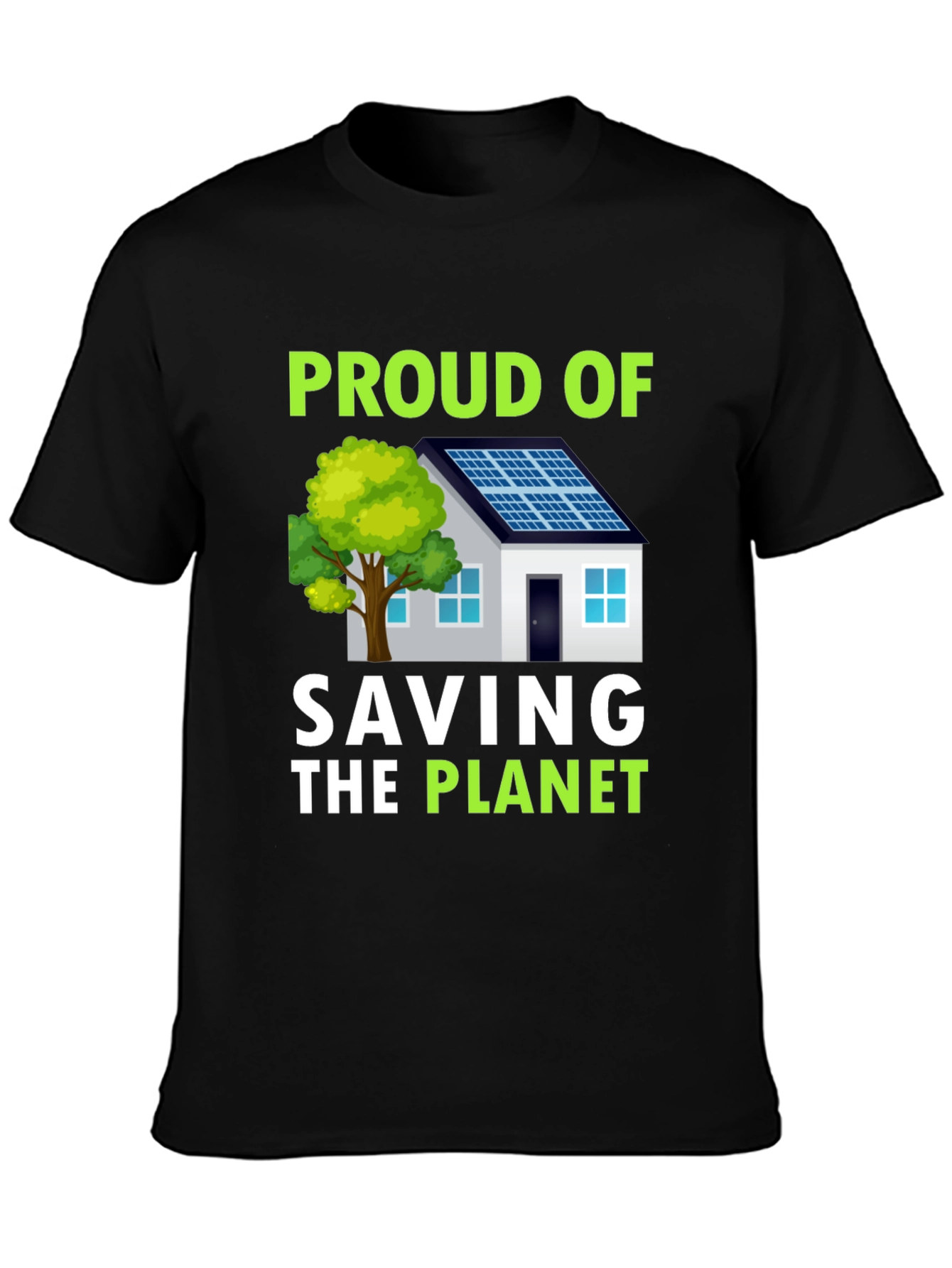 Proud To Save The Planet Solar Energy House T-Shirt