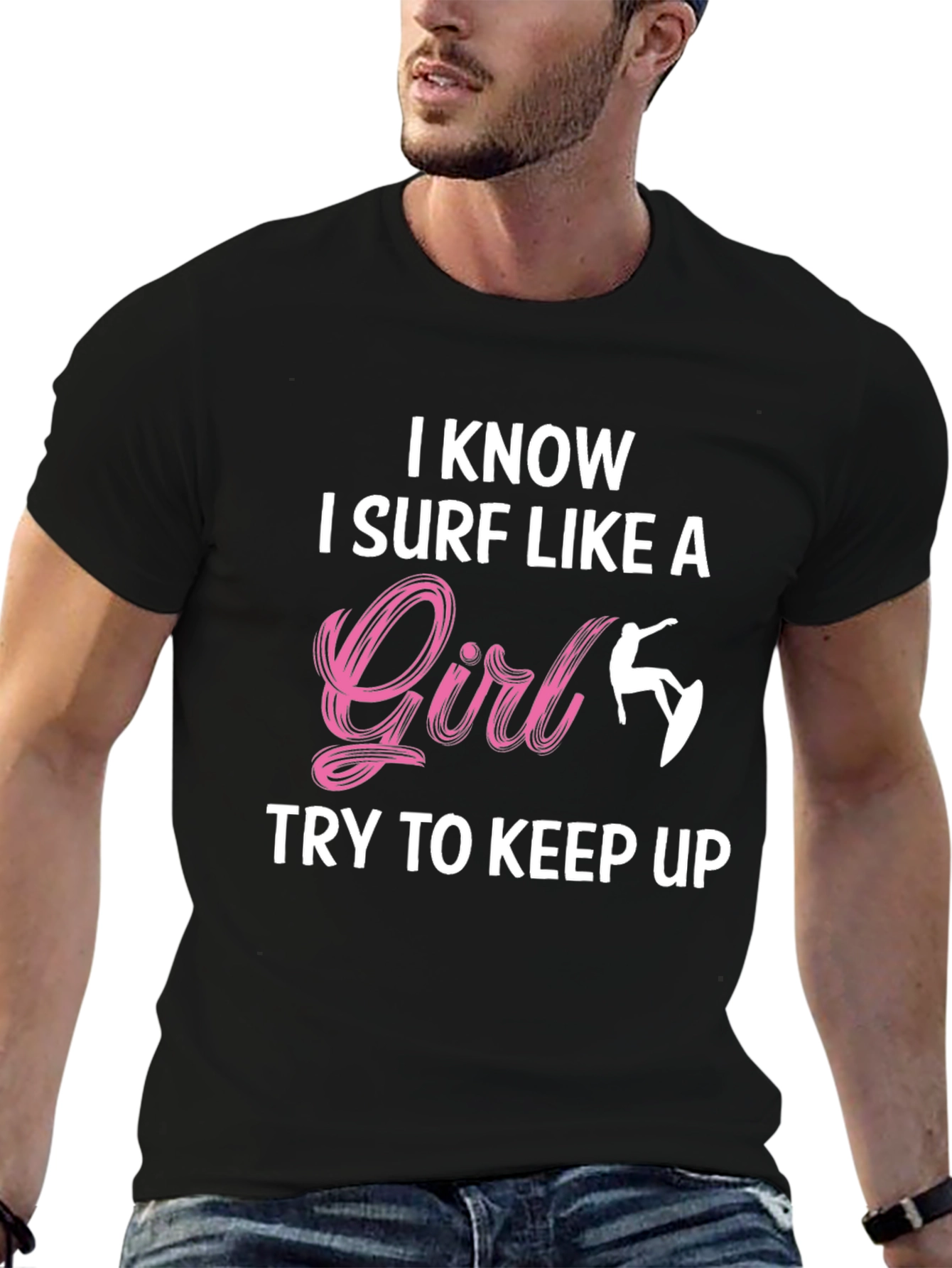 I Know I Surf Like A Girl T-Shirt