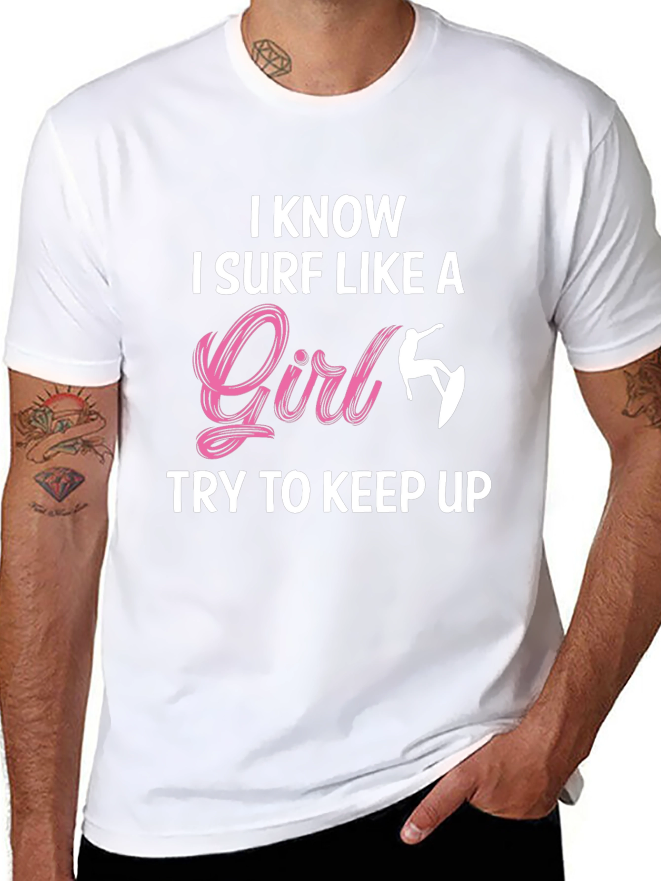 I Know I Surf Like A Girl T-Shirt