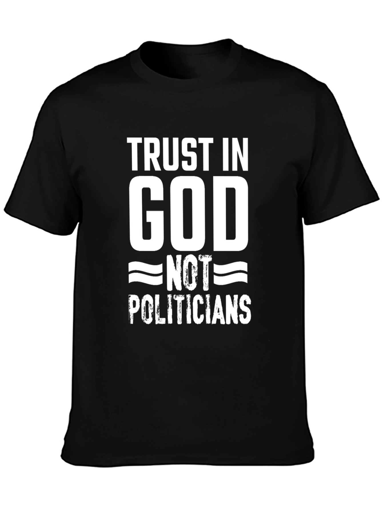 Trust in God Not Politicians Black Cotton T-Shirt