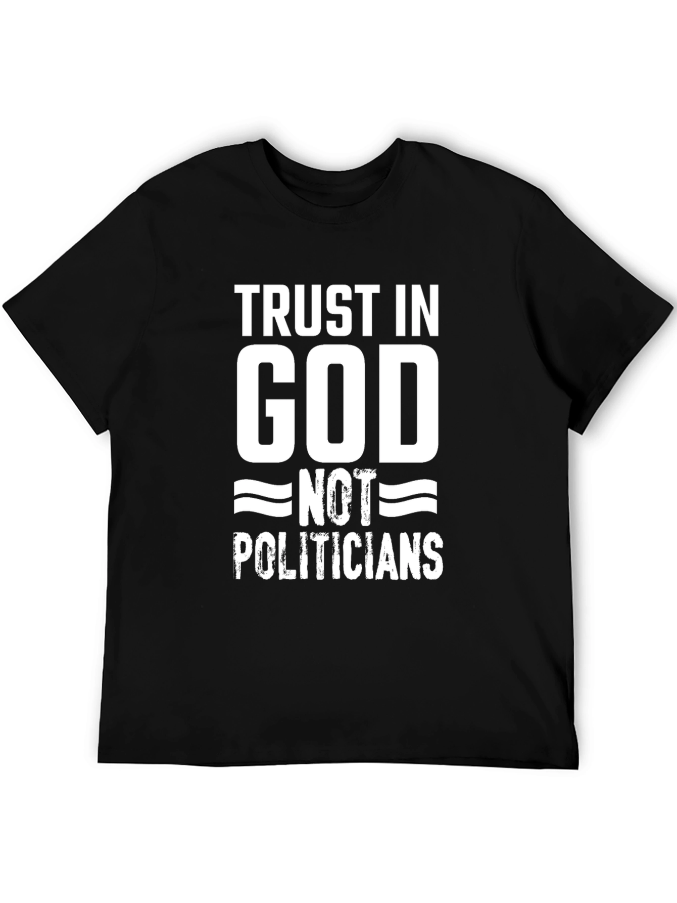 Trust in God Not Politicians Black Cotton T-Shirt