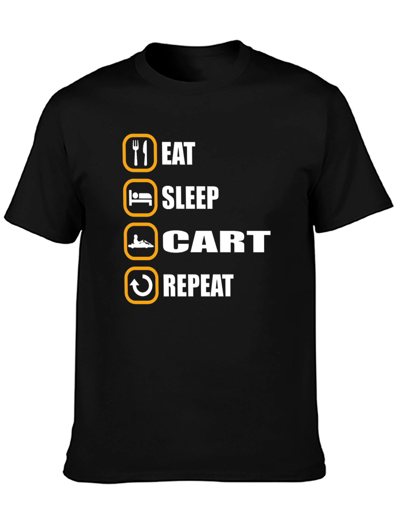 Eat Sleep Cart Repeat T-Shirt
