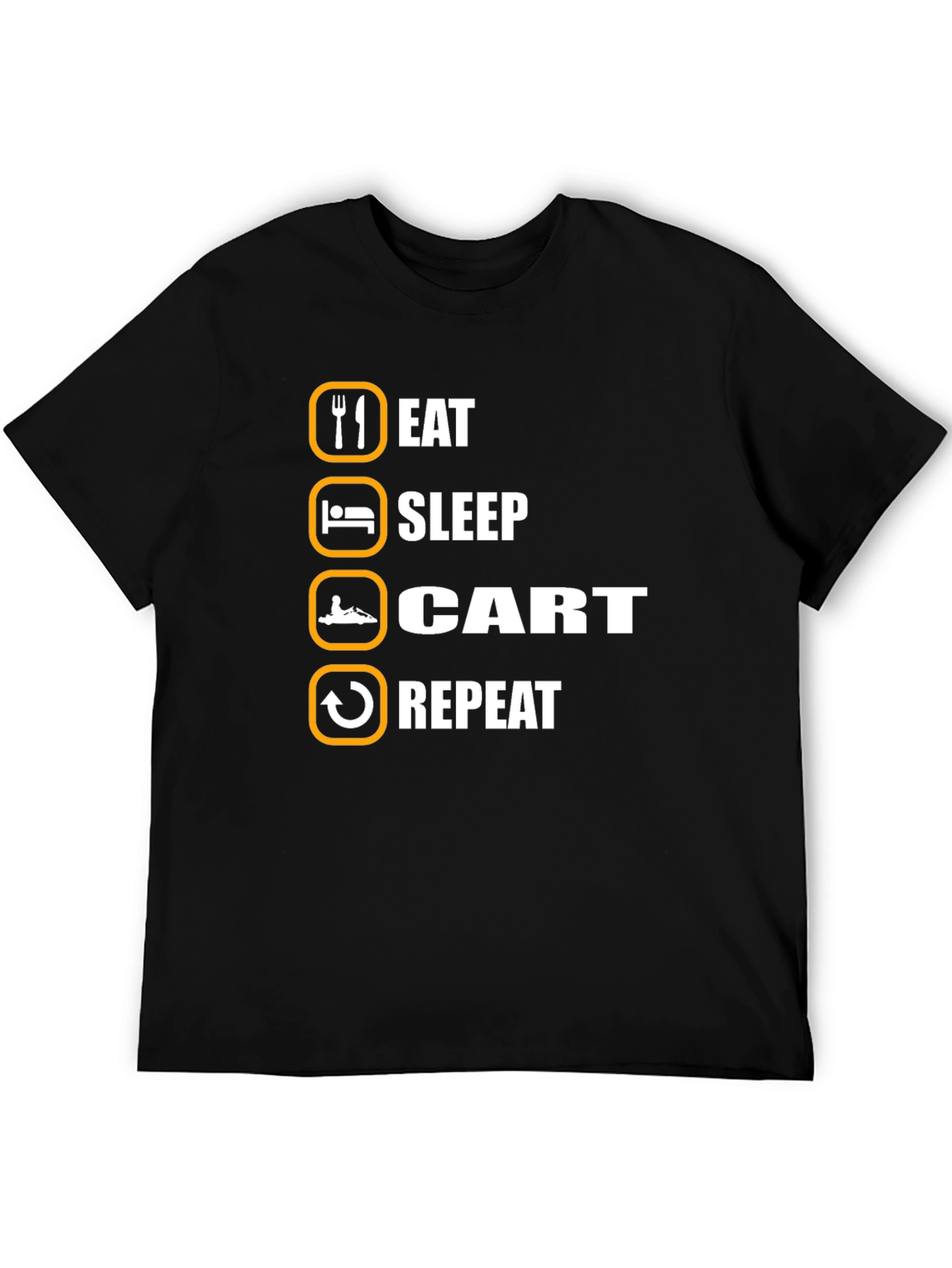 Eat Sleep Cart Repeat T-Shirt