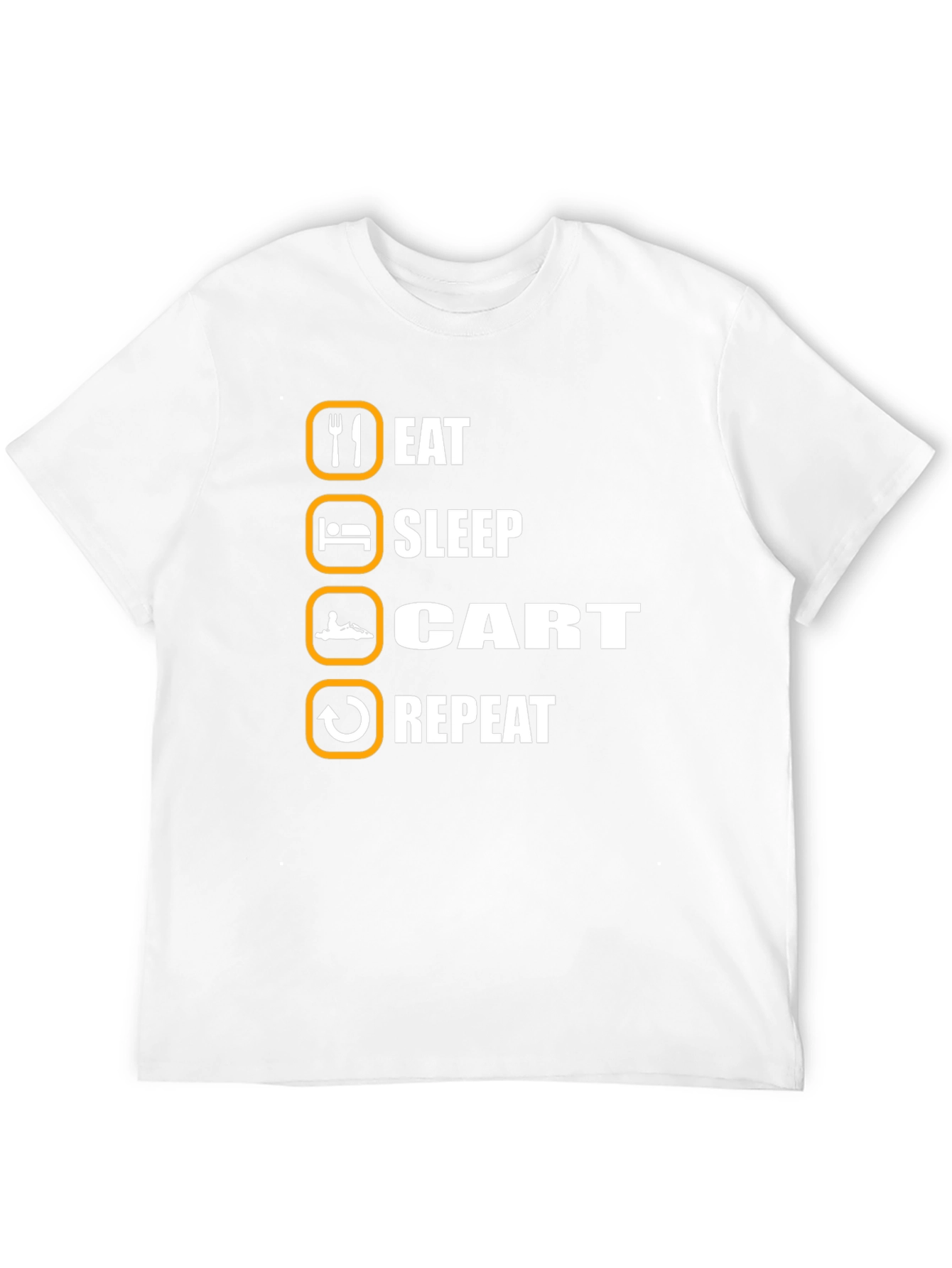 Eat Sleep Cart Repeat T-Shirt