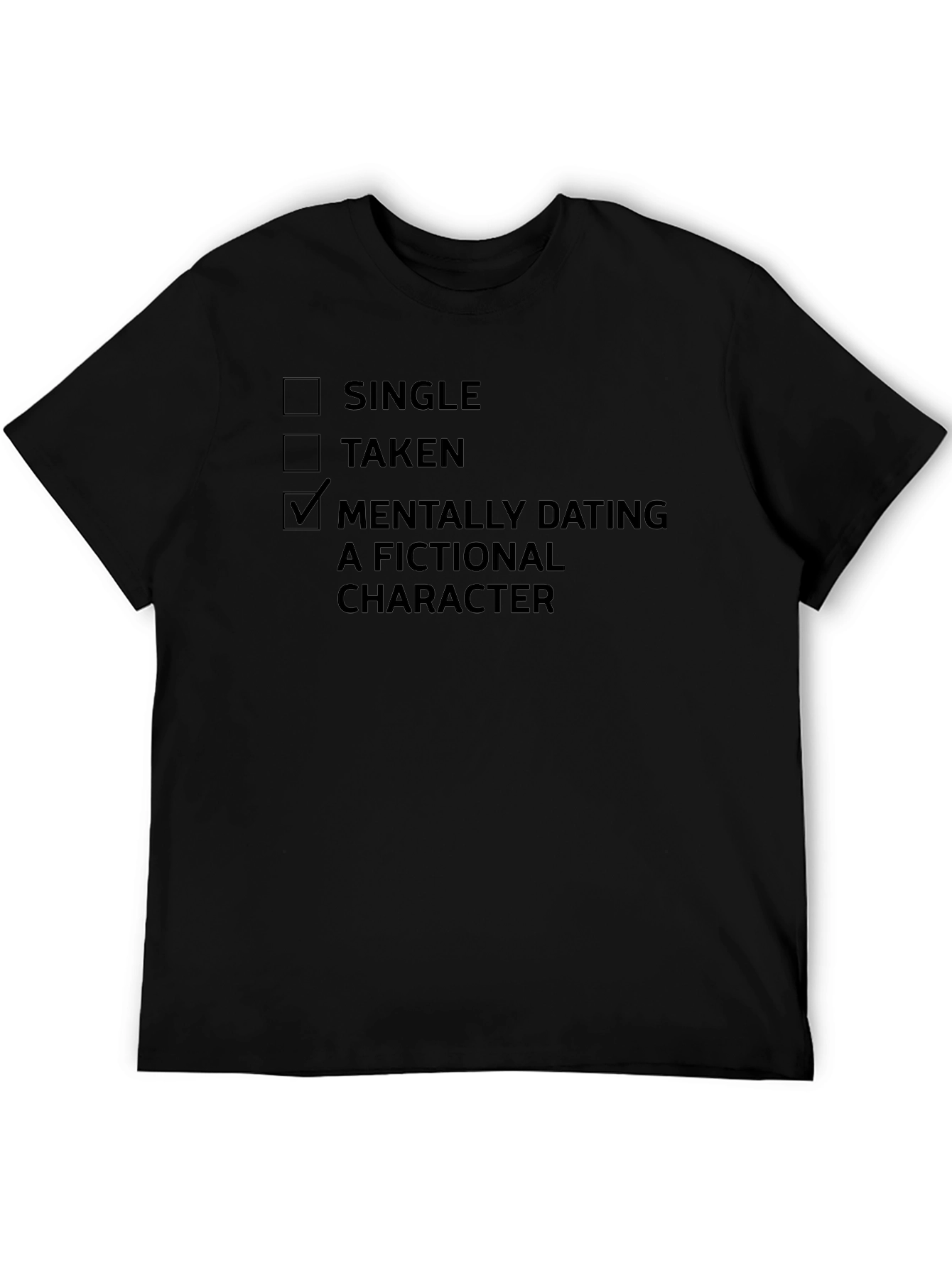 Mentally Dating Fictional Character T-Shirt