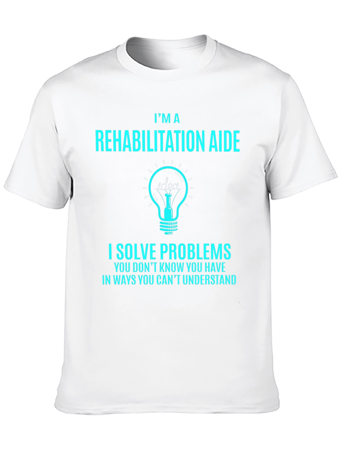 Rehabilitation Aide T-Shirt - Problem Solver Tee